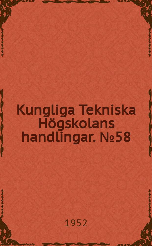 Kungliga Tekniska Högskolans handlingar. №58 : Grösseneinfluss und Randeinfluss auf die Festigkeit der Werkstoffe
