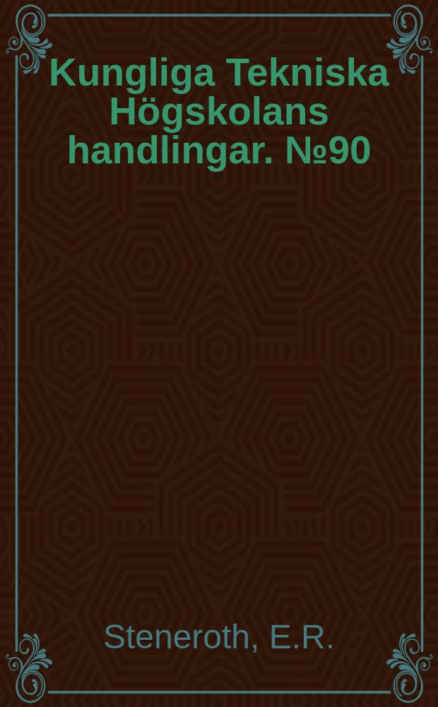 Kungliga Tekniska H&ouml;gskolans handlingar. №90 : On the transverse strength of tankers