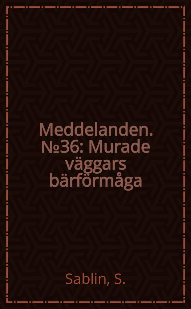 Meddelanden. №36 : Murade v&auml;ggars b&auml;rf&ouml;rm&aring;ga