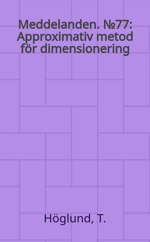 Meddelanden. №77 : Approximativ metod för dimensionering