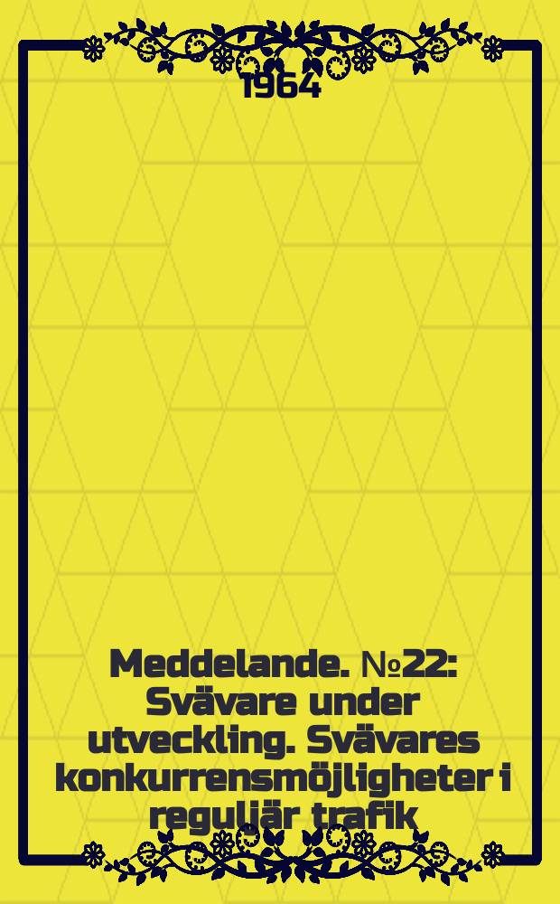 Meddelande. №22 : Svävare under utveckling. Svävares konkurrensmöjligheter i reguljär trafik