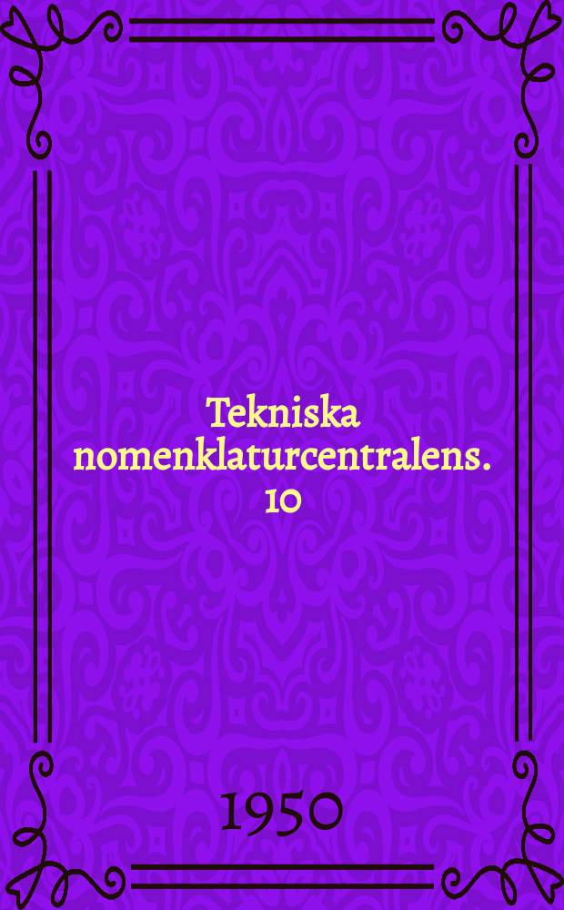 Tekniska nomenklaturcentralens. 10 : Ordsamling [3] k-m 1949