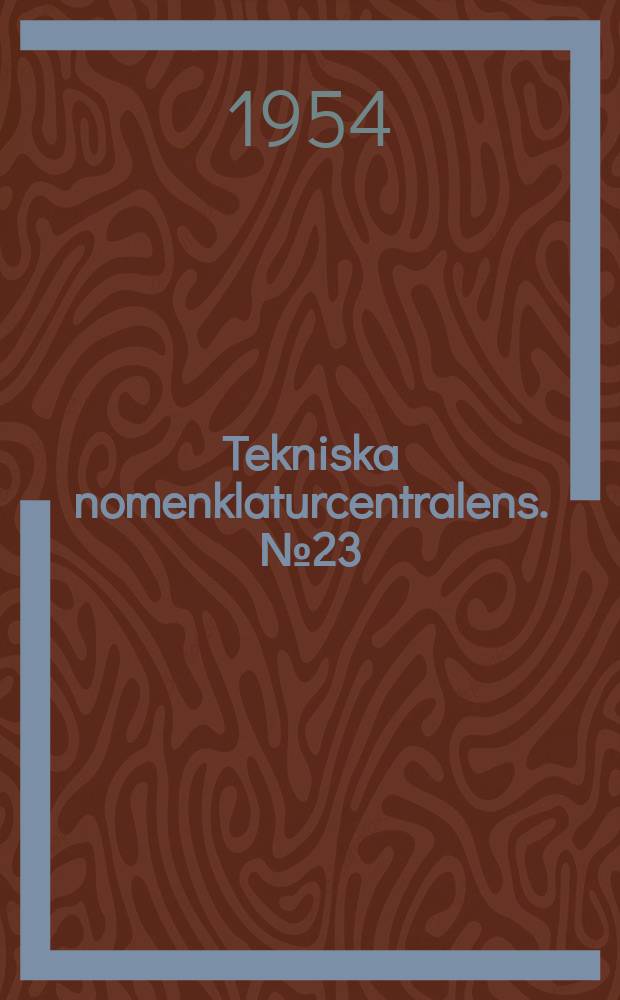 Tekniska nomenklaturcentralens. [№]23 : Träteknisk ordlista