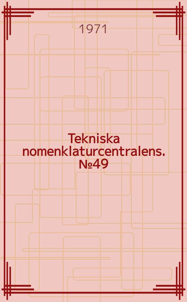 Tekniska nomenklaturcentralens. №49 : Produktionsteknisk ordlista