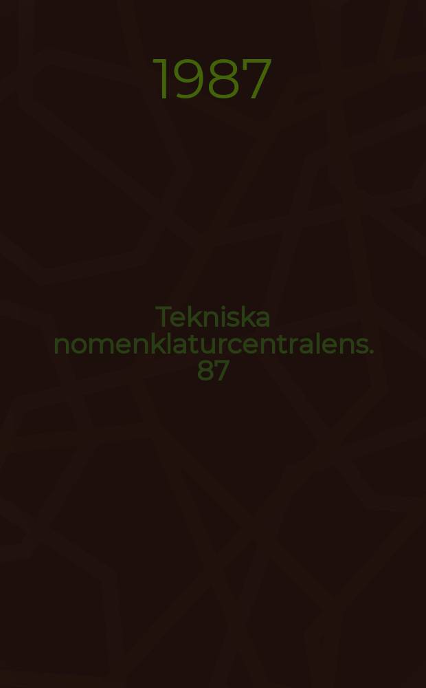 Tekniska nomenklaturcentralens. 87 : Plan -och byggtermer special