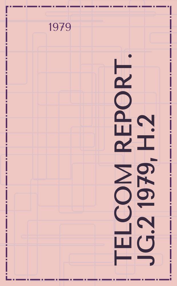 Telcom report. Jg.2 1979, H.2