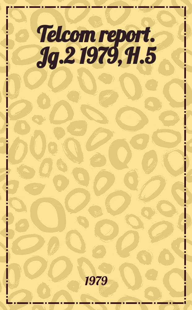 Telcom report. Jg.2 1979, H.5