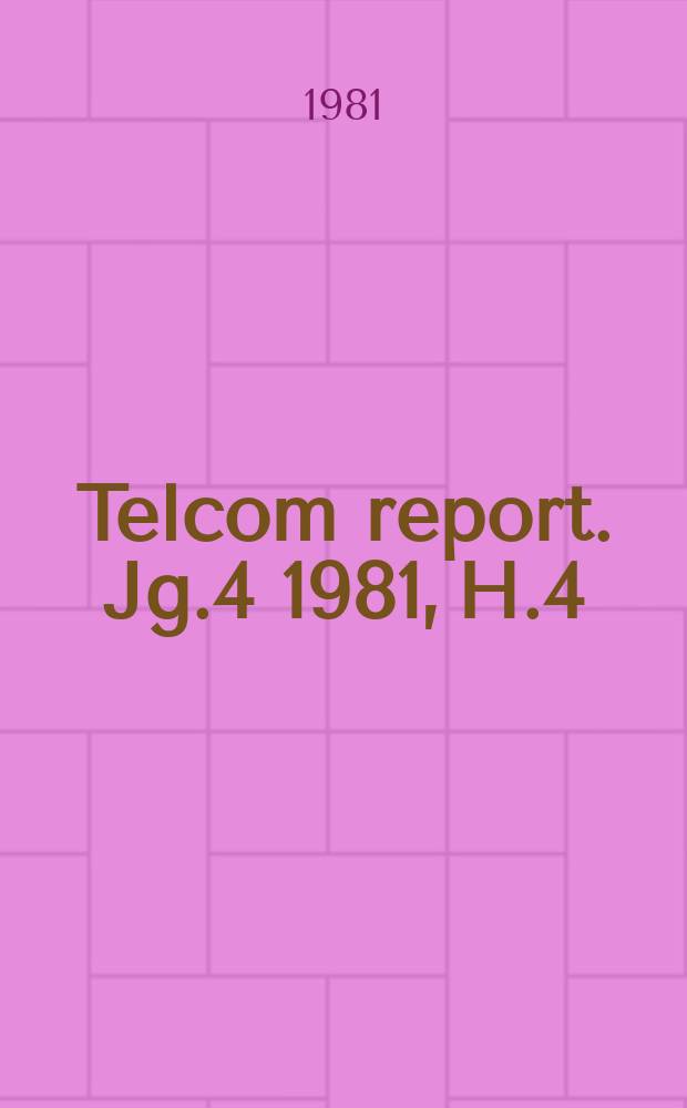 Telcom report. Jg.4 1981, H.4