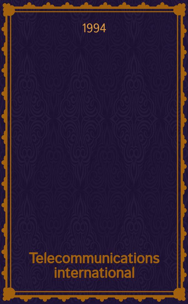 Telecommunications international : Data + image + networks