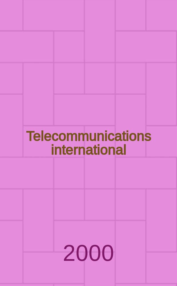 Telecommunications international : Data + image + networks. Vol.34, №3
