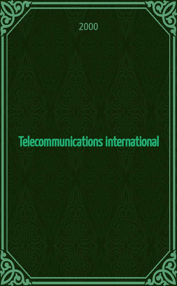 Telecommunications international : Data + image + networks. Vol.34, №5