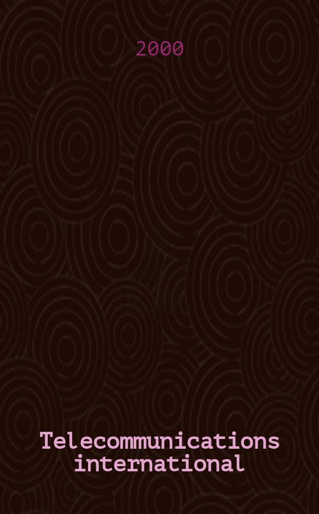 Telecommunications international : Data + image + networks. Vol.34, №10