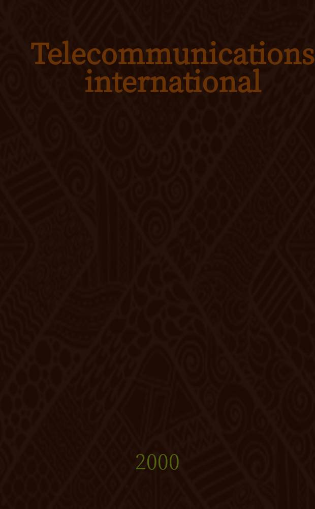 Telecommunications international : Data + image + networks. Vol.34, №12