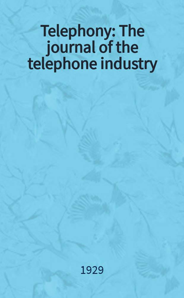 Telephony : The journal of the telephone industry