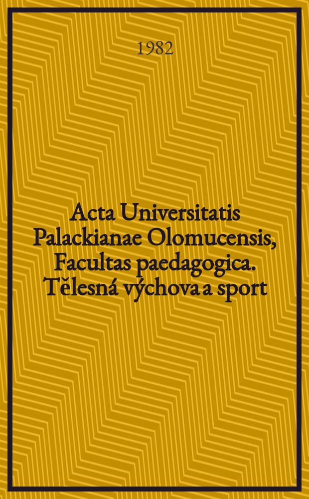 Acta Universitatis Palackianae Olomucensis, Facultas paedagogica. Tělesná výchova a sport