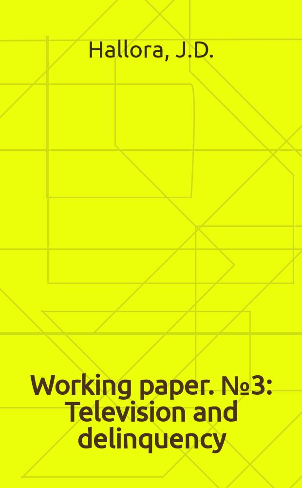 [Working paper]. №3 : Television and delinquency