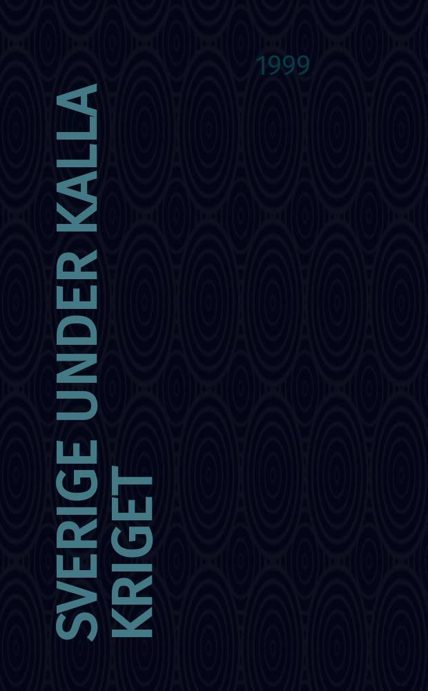 Sverige under kalla kriget : (SUKK). 5 : For säkerhets skull