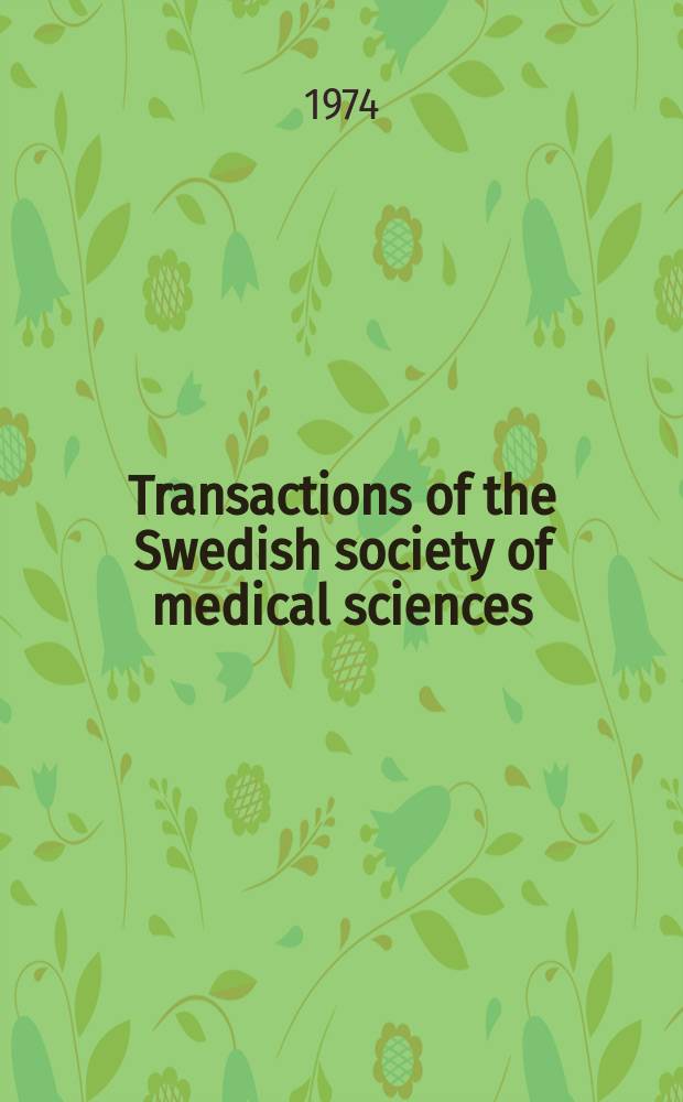 Transactions of the Swedish society of medical sciences