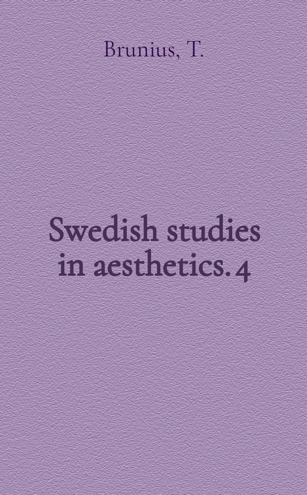 Swedish studies in aesthetics. 4 : Theory and taste