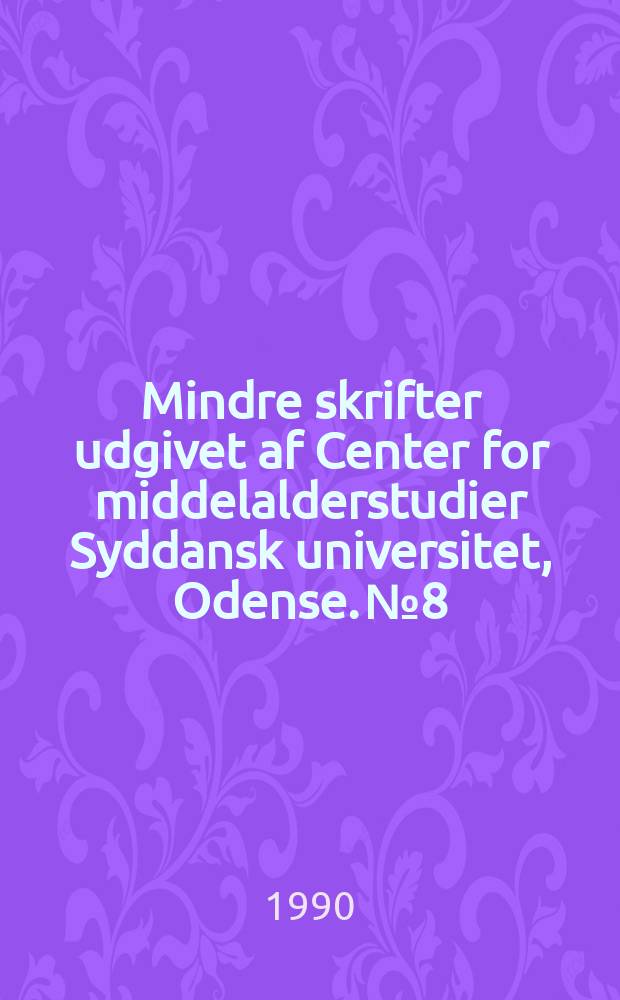 Mindre skrifter udgivet af Center for middelalderstudier Syddansk universitet, Odense. №8 : Marsken rider i gen