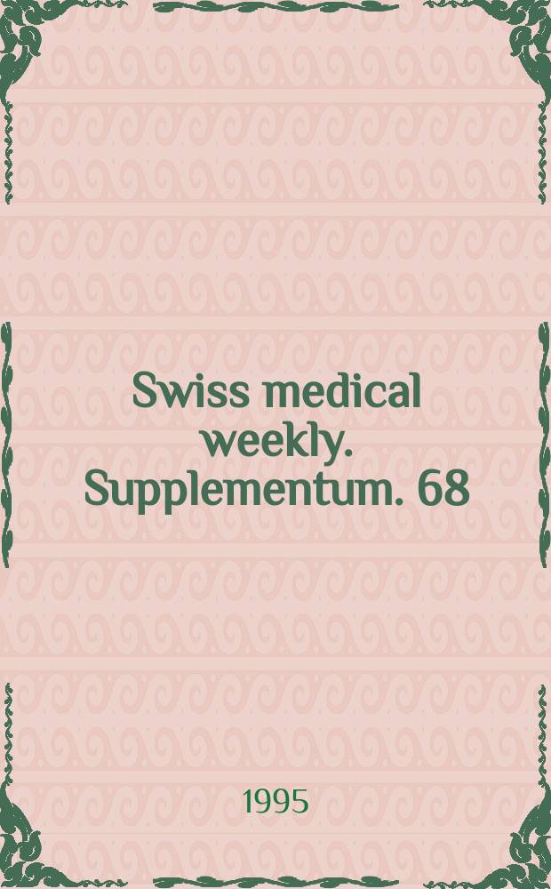 Swiss medical weekly. Supplementum. 68 : Abstracts