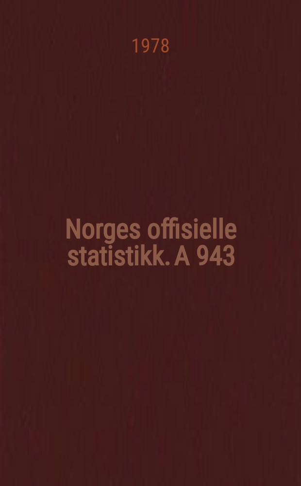 Norges offisielle statistikk. A 943