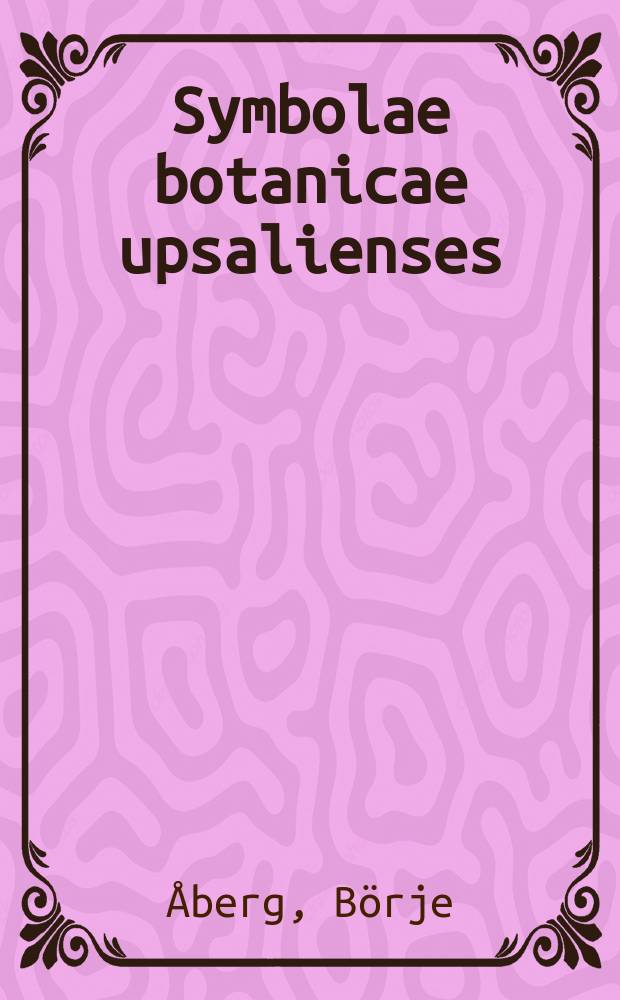 Symbolae botanicae upsalienses : Arbeten från botaniska institutionerna i Uppsala. VIII, 1 : Physiologische und ökologische Studien über die pflanzliche Photomorphose