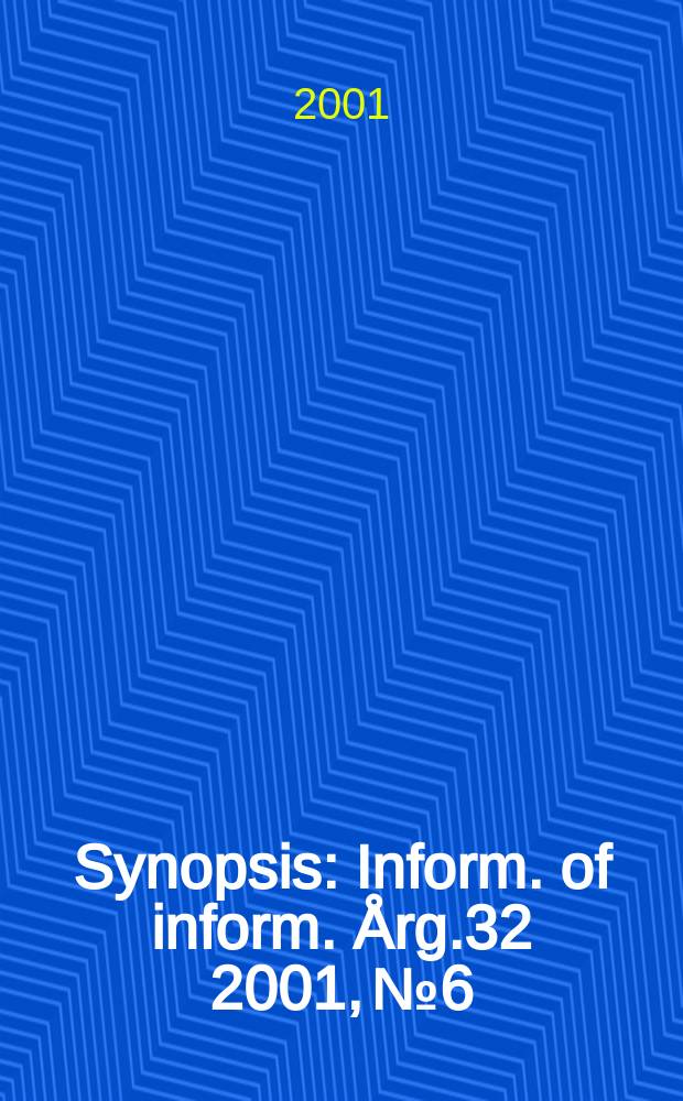 Synopsis : Inform. of inform. Årg.32 2001, №6