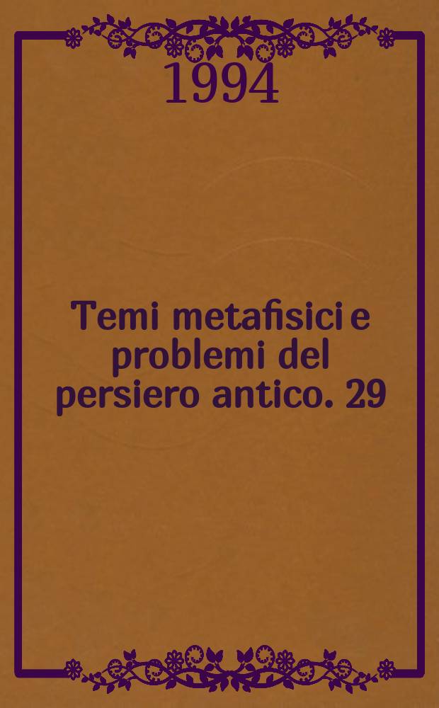 Temi metafisici e problemi del persiero antico. 29 : Aristotele