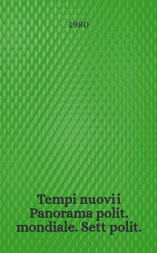 Tempi nuovi i Panorama polit. mondiale. Sett polit.