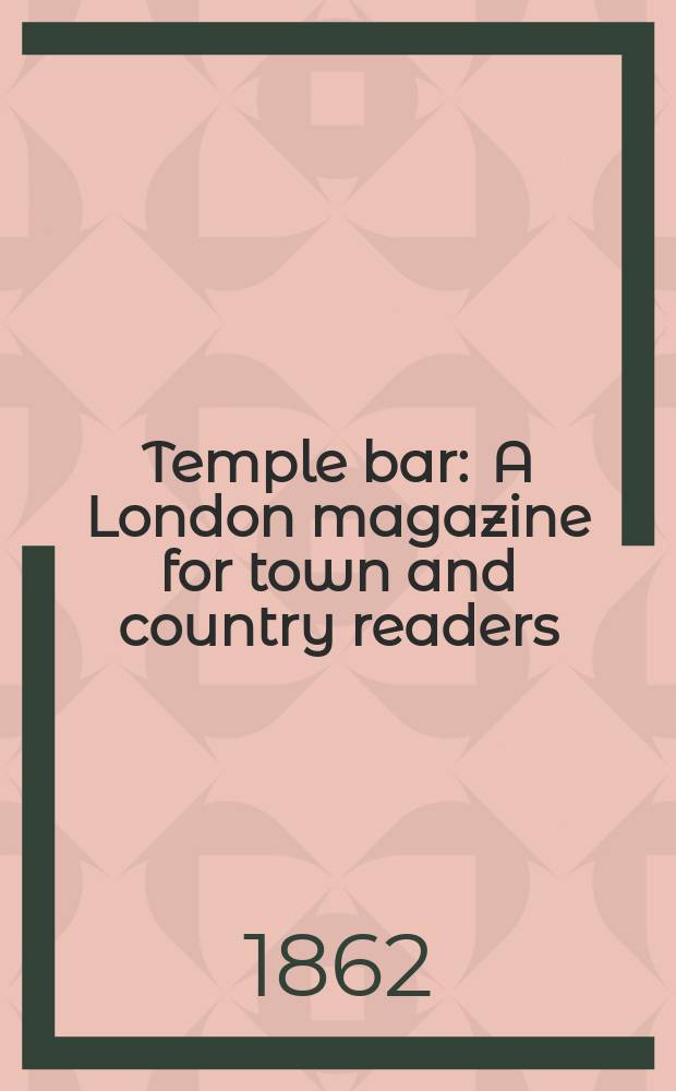 Temple bar : A London magazine for town and country readers