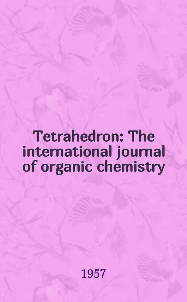 Tetrahedron : The international journal of organic chemistry
