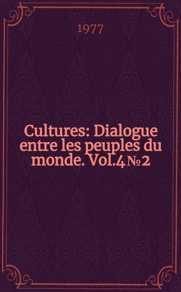 Cultures : Dialogue entre les peuples du monde. Vol.4 №2 : (Le livre et la culture. Les sociétés - le sport)