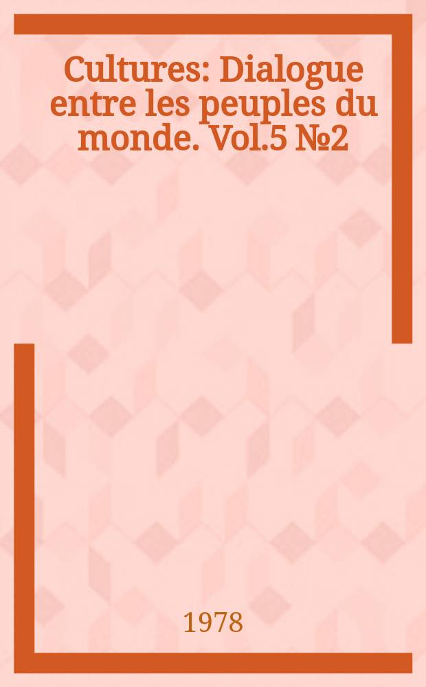 Cultures : Dialogue entre les peuples du monde. Vol.5 №2 : (Mots et images d'aujourd'hui. Les cultures d'Asie soviétique)