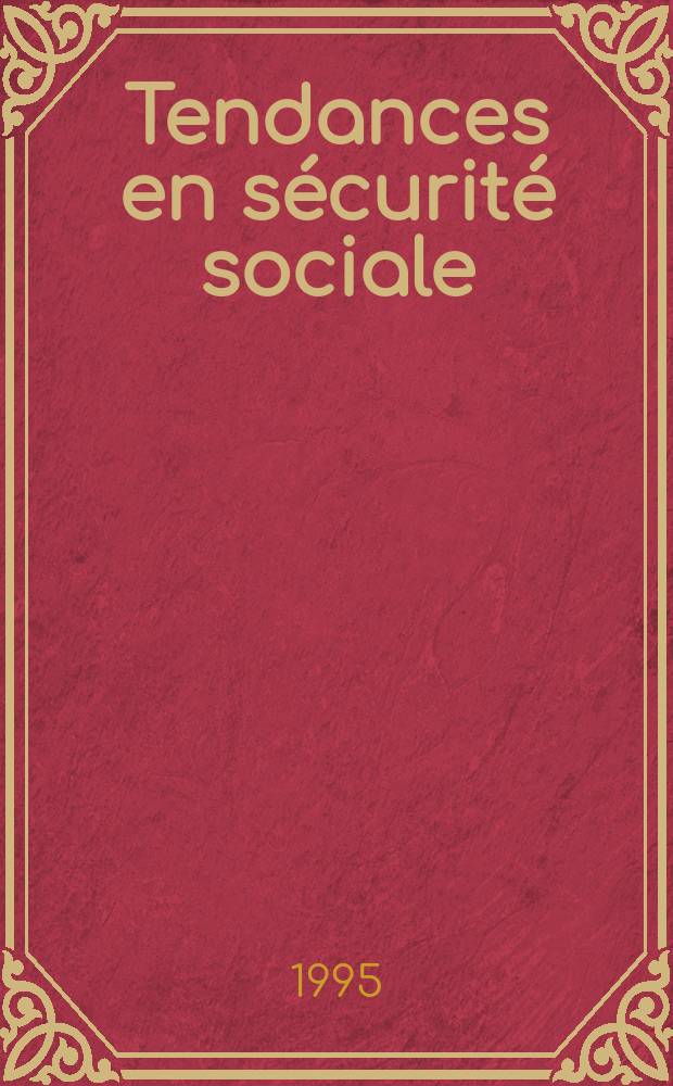 Tendances en sécurité sociale