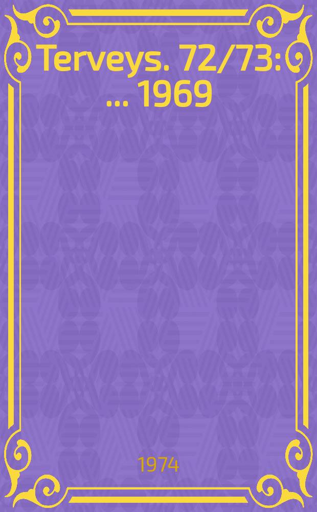 Terveys. 72/73 : ... 1969/1970