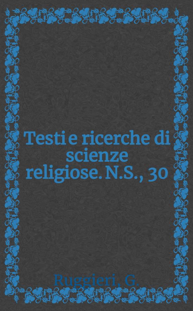 Testi e ricerche di scienze religiose. N.S., 30 : Cristianesimo, chiese e vangelo