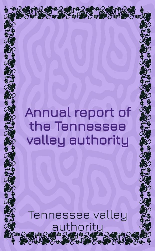 Annual report of the Tennessee valley authority