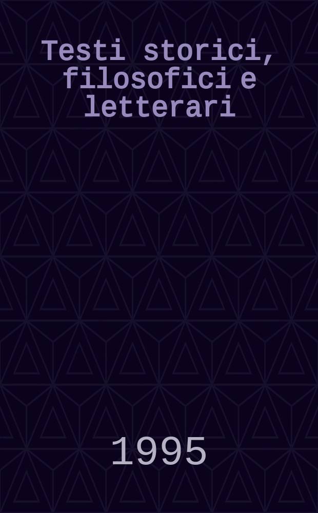 Testi storici, filosofici e letterari