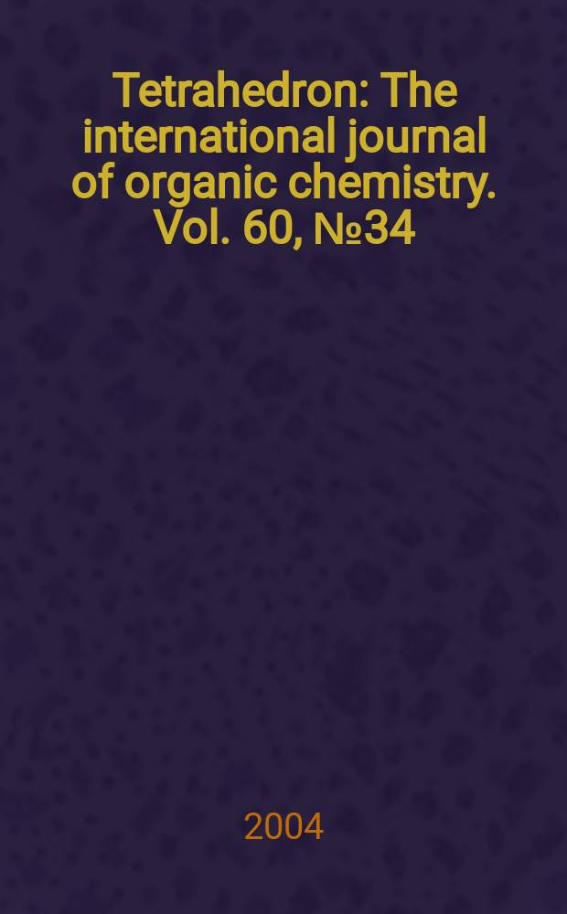 Tetrahedron : The international journal of organic chemistry. Vol. 60, № 34 : Tetrahedron prize for creativity in organic chemistry olefin metathesis