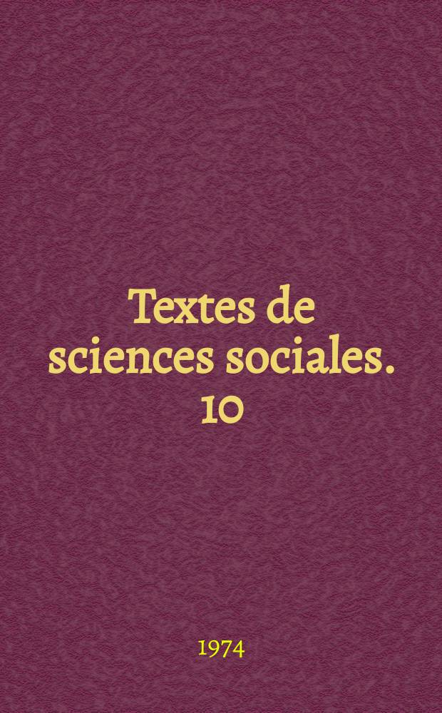 Textes de sciences sociales. 10 : Textes pour une psycholinguistique