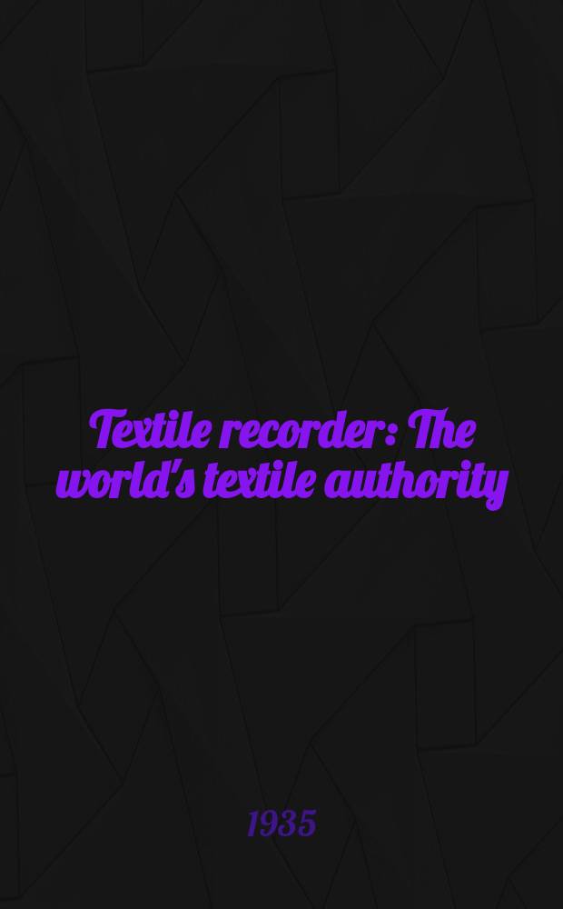 Textile recorder : The world's textile authority