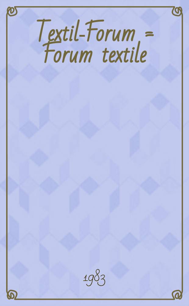 Textil-Forum = Forum textile : Organ des Schweiz. Berufsverbandes für Handweber (SBH)