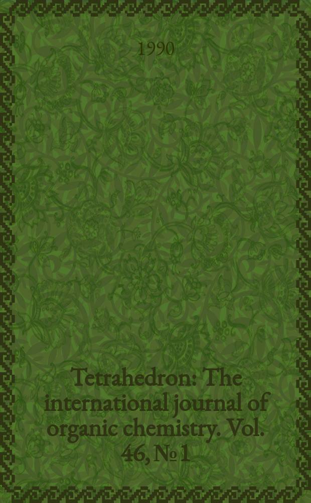 Tetrahedron : The international journal of organic chemistry. Vol. 46, № 1 : Aspects of modern carbohydrate chemistry
