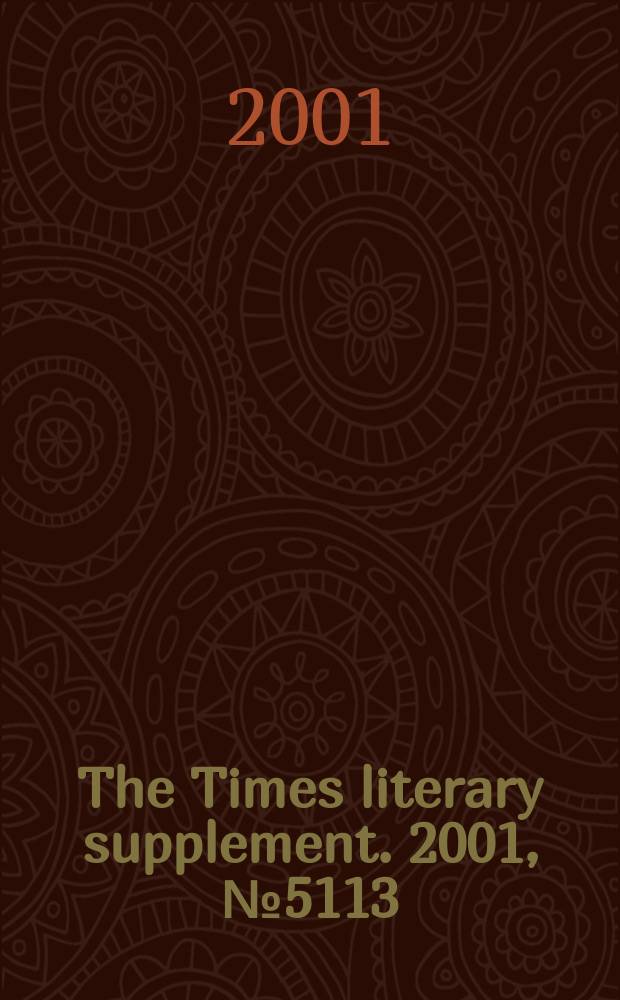 The Times literary supplement. 2001, №5113