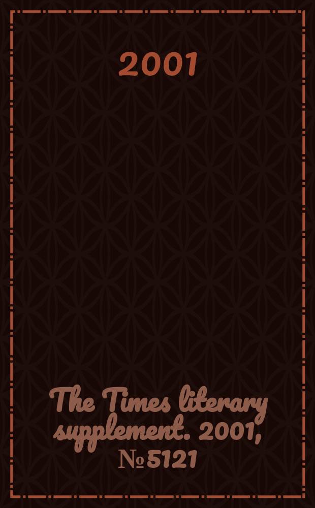 The Times literary supplement. 2001, №5121