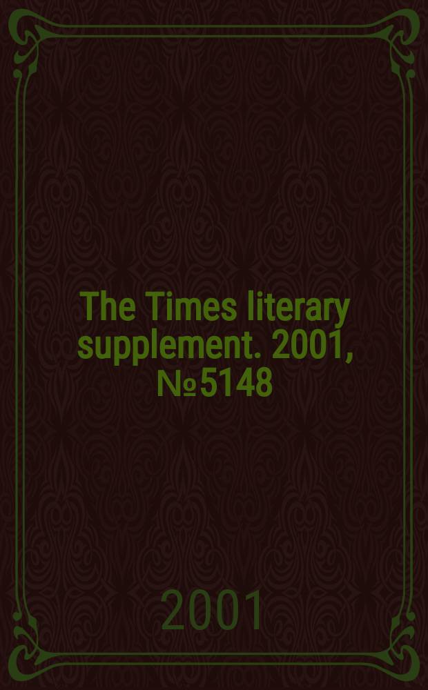 The Times literary supplement. 2001, №5148