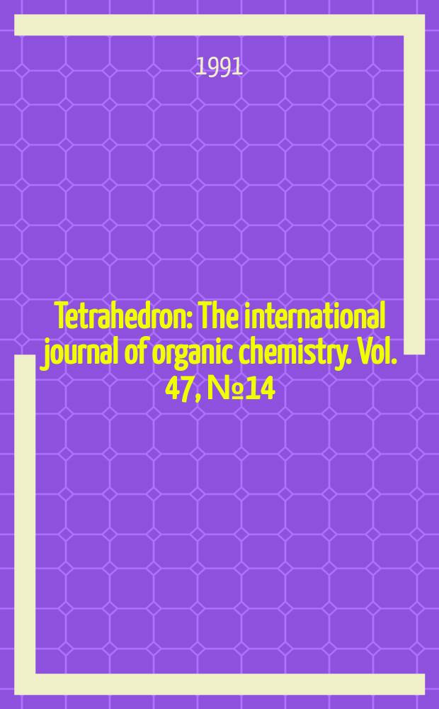 Tetrahedron : The international journal of organic chemistry. Vol. 47, № 14/15 : Recent advances in bioorganic chemistry