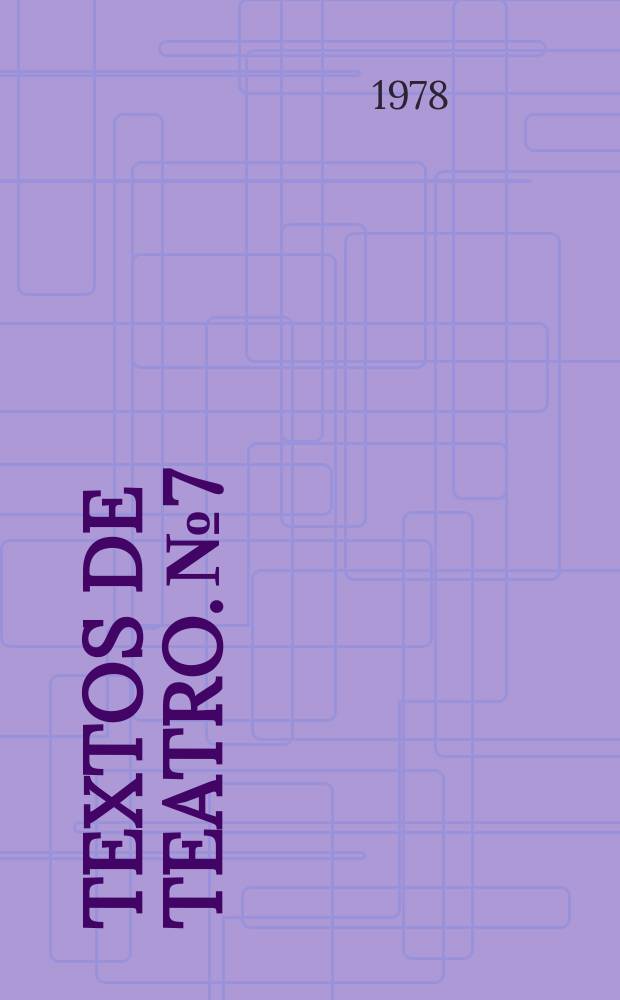 Textos de teatro. №7 : Opus nueve