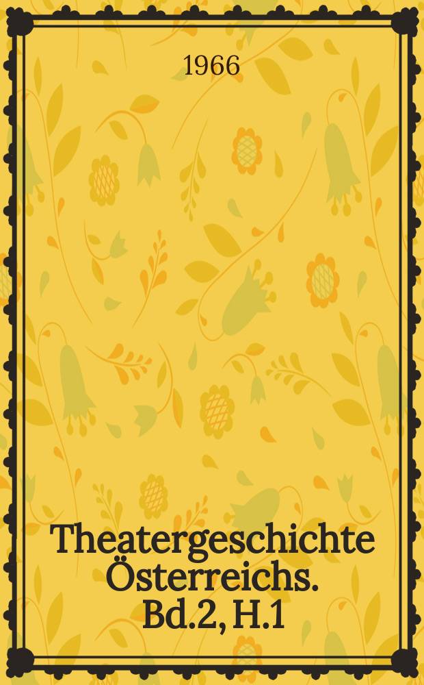 Theatergeschichte Österreichs. Bd.2, H.1 : Theatergeschichte des östlichen Tirol